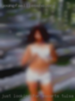 Just looking for a dom escorts Tulsa, OK to have fun with.